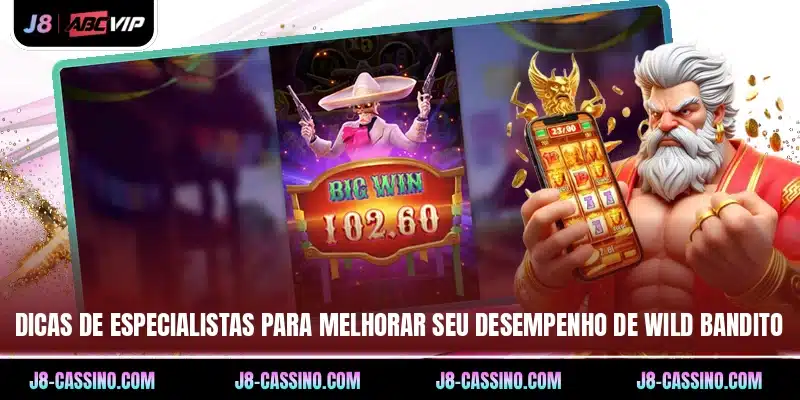 Dicas de especialistas para melhorar seu desempenho de Wild Bandito