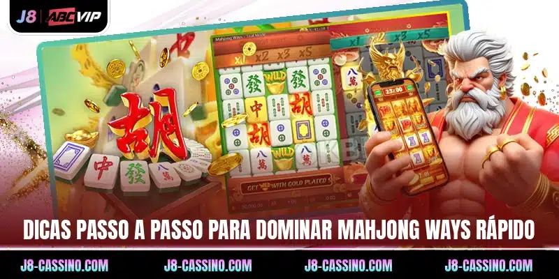 Dicas passo a passo para dominar Mahjong Ways rápido