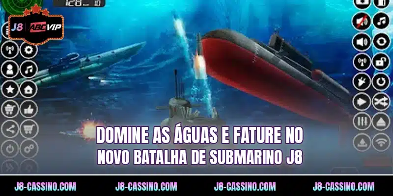 Domine as águas e fature no novo Batalha de Submarino J8