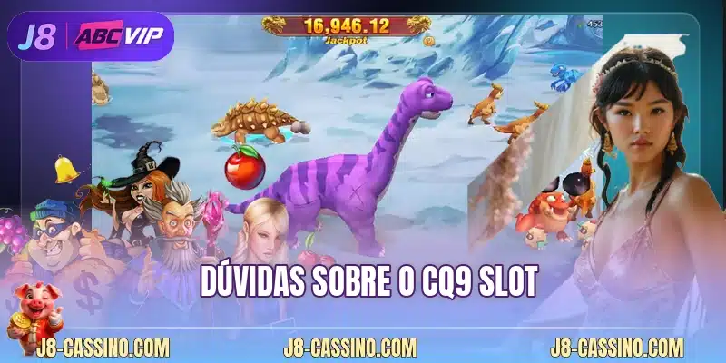 Dúvidas sobre o CQ9 Slot