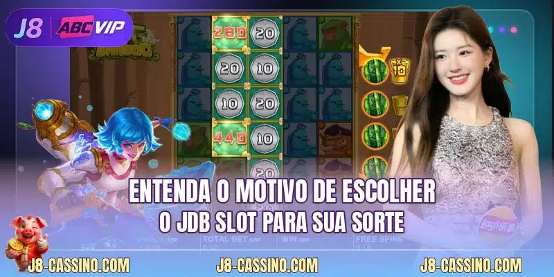 Entenda o motivo de escolher o JDB Slot para sua sorte