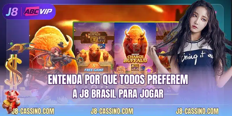 Entenda por que todos preferem a J8 Brasil para jogar