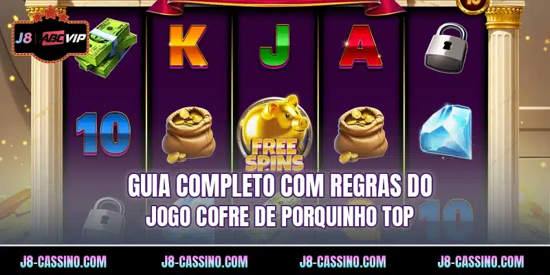 Guia completo com regras do jogo Cofre de Porquinho top
