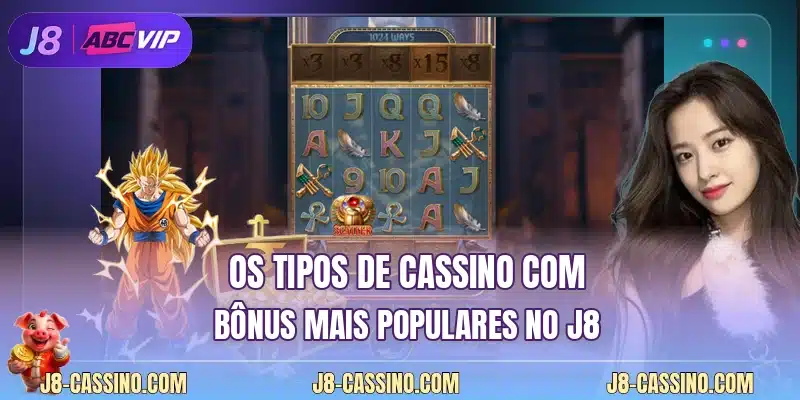 Os tipos de cassino com bônus mais populares no J8