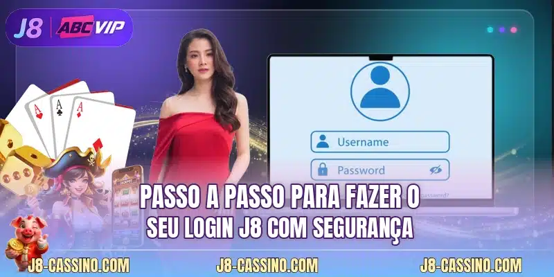 Passo a passo para fazer o seu login J8 com segurança