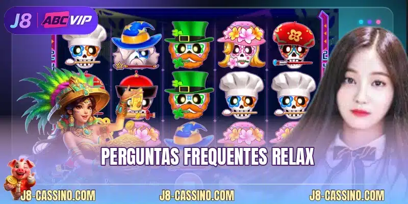 Perguntas frequentes Relax