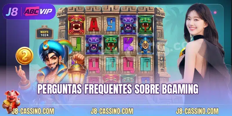 Perguntas frequentes sobre BGaming
