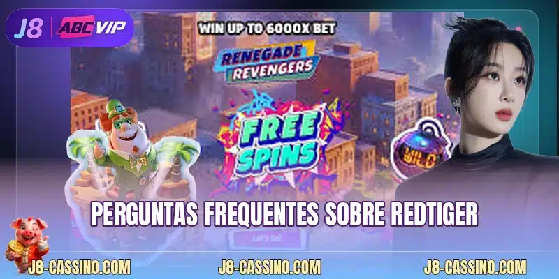 Perguntas frequentes sobre RedTiger