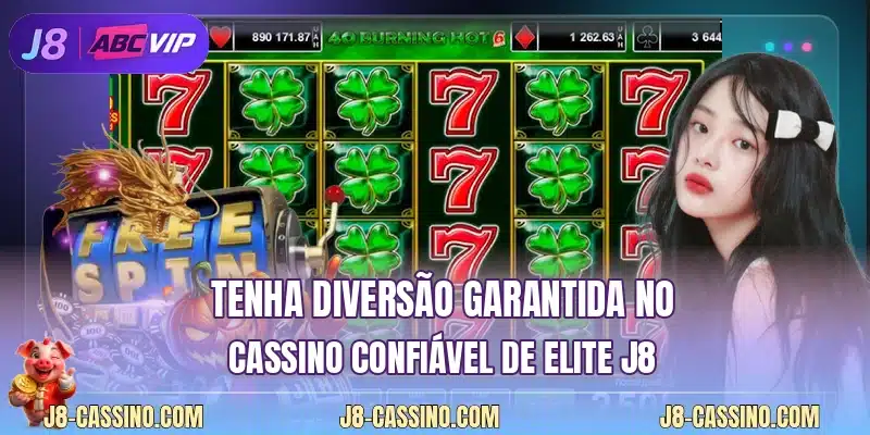 Tenha diversão garantida no cassino confiável de elite J8