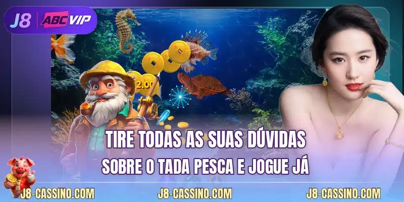 Tire todas as suas dúvidas sobre o Tada Pesca e jogue já