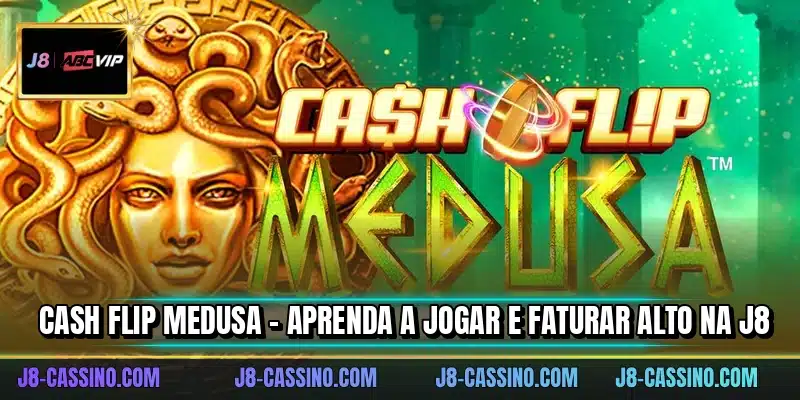 Cash Flip Medusa