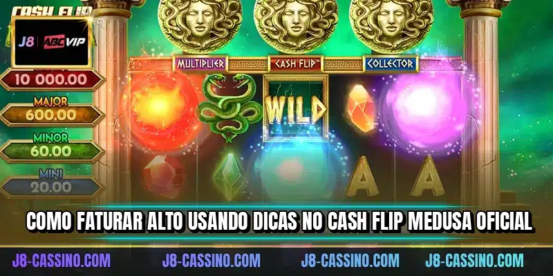 Como faturar alto usando dicas no Cash Flip Medusa oficial