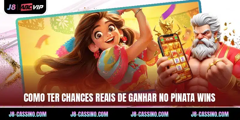 Como ter chances reais de ganhar no Pinata Wins