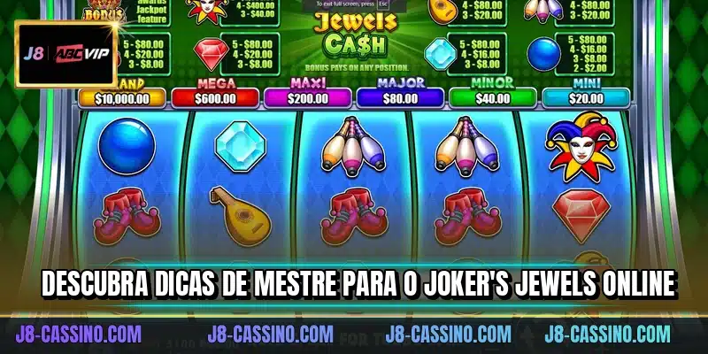 Descubra dicas de mestre para o Joker's Jewels online