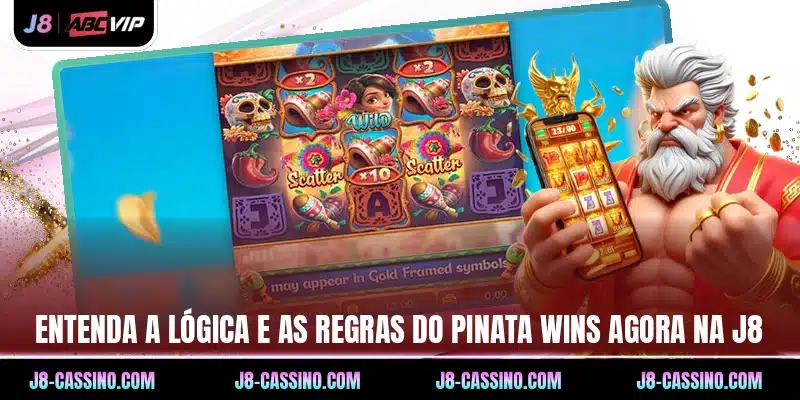 Entenda a lógica e as regras do Pinata Wins agora na J8