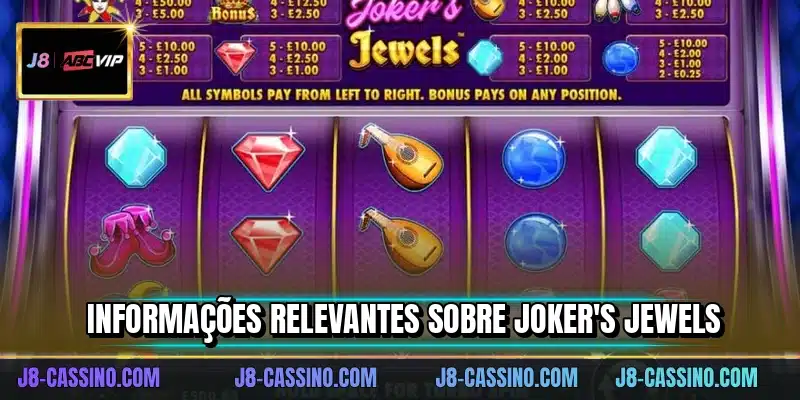 Informações relevantes sobre joker's jewels