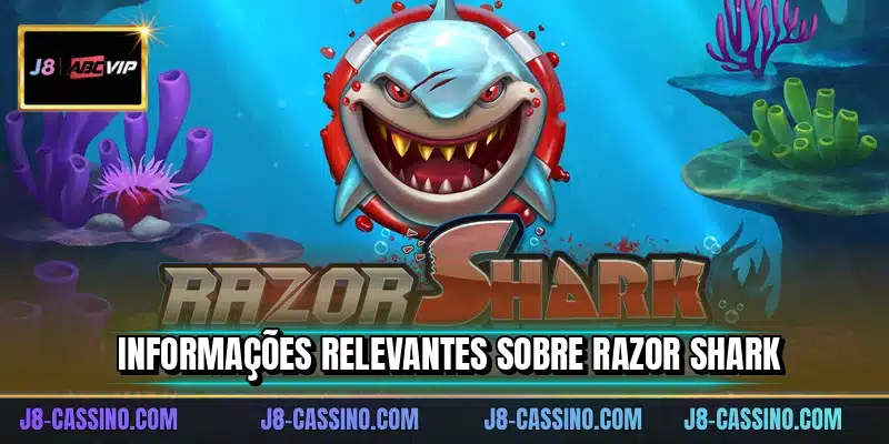 Informações relevantes sobre Razor Shark
