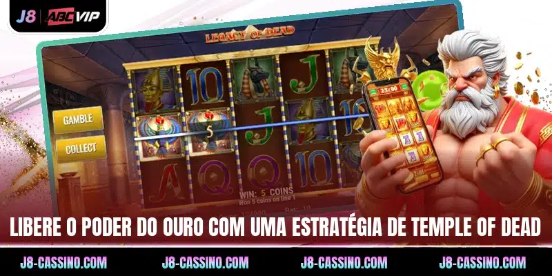 Libere o poder do ouro com uma estratégia de Temple of Dead