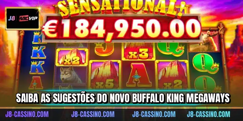 Saiba as sugestões do novo Buffalo King Megaways