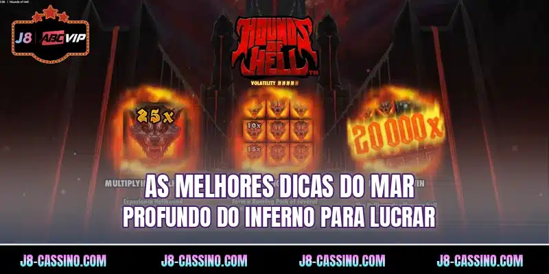 As melhores dicas do Mar Profundo do Inferno para lucrar