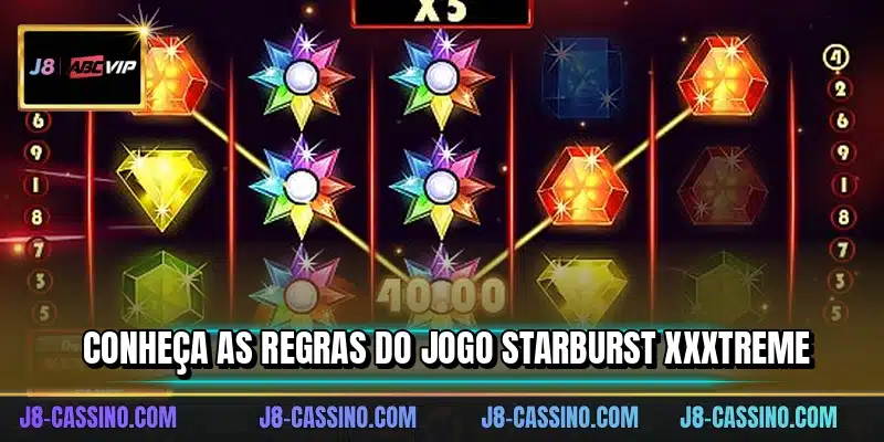 Conheça as regras do jogo starburst xxxtreme