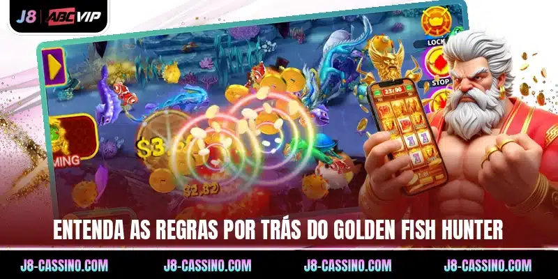 Entenda as regras por trás do Golden Fish Hunter