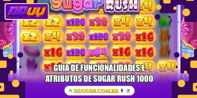 Guia de funcionalidades e atributos de Sugar Rush 1000